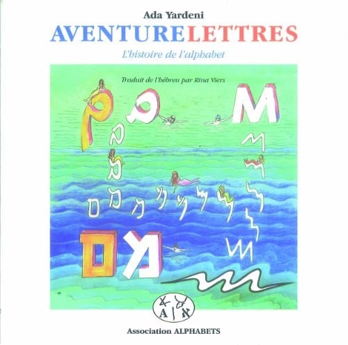 Aventure lettres L'histoire de l'alphabet