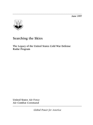 Searching the Skies: The Legacy of the United States Cold War Defense Radar Program