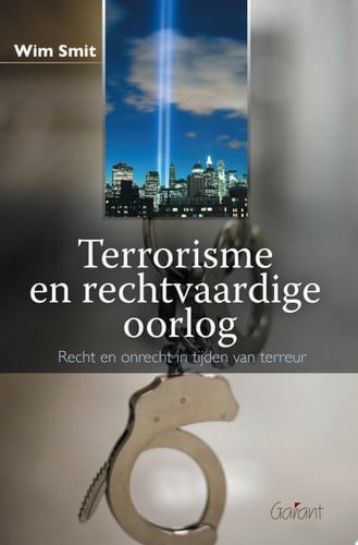Terrorisme en rechtvaardige oorlog recht en onrecht in tijden van terreur