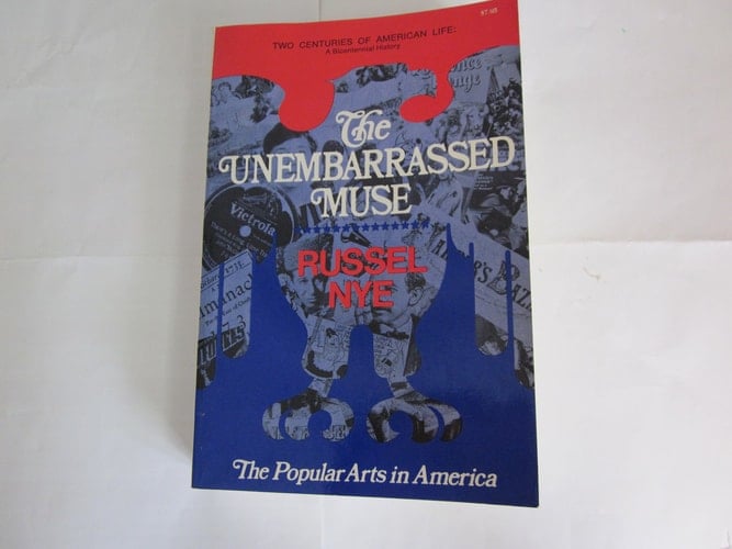 The unembarrassed muse the popular arts in America