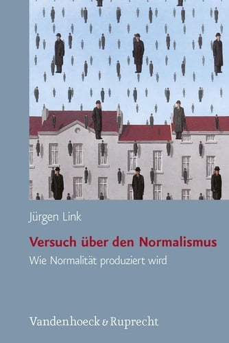 Versuch über den Normalismus Wie Normalität produziert wird