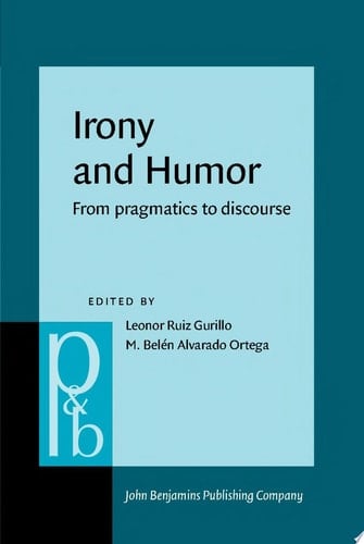 Irony and Humor From pragmatics to discourse