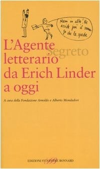 L'agente (segreto) letterario da Erich Linder a oggi