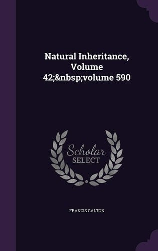 Natural Inheritance, Volume 42; Volume 590