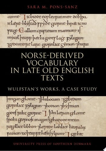 Norse-derived Vocabulary in late Old English Texts Wulfstan's works, a case story