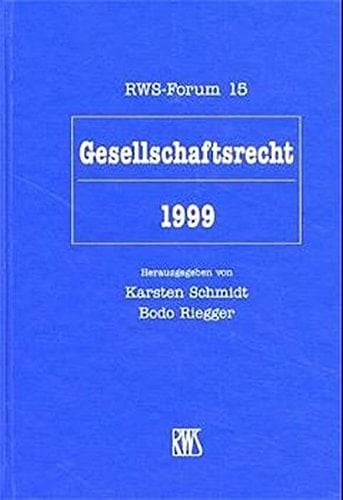 Gesellschaftsrecht 1999 Tagungsband zum RWS-Forum am 13. und 14. September 1999 in Berlin