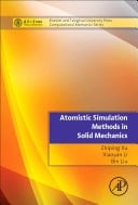 Atomistic Simulation Methods in Solid Mechanics Tsinghua University Press Computational Mechanics Series