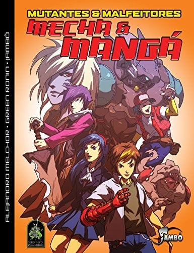Mutantes e Malfeitores: Mecha e Manga
