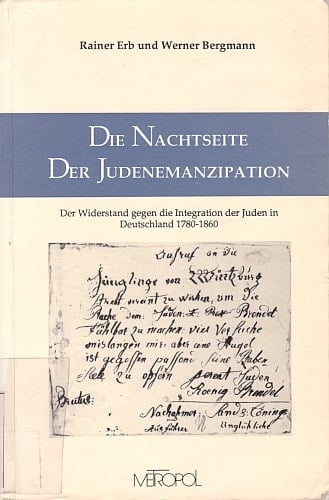 Die Nachseite der Judenemanzipation: Der Widerstand gegen die Integration der Juden in Deutschland 1780-1860 (Antisemitismus und jüdische Geschichte) (German Edition)