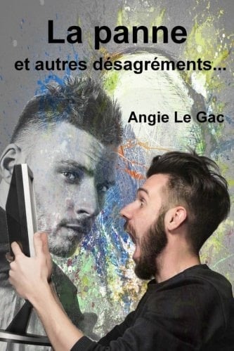 La Panne et Autres Désagréments...