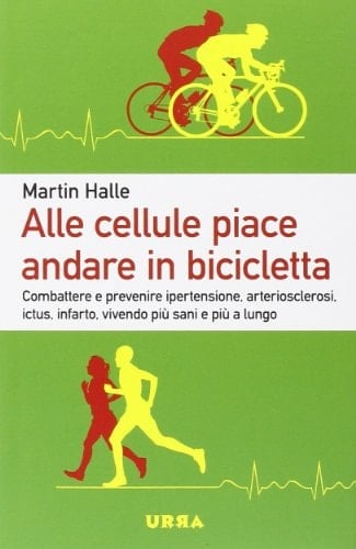 Alle cellule piace andare in bicicletta combattere e prevenire ipertensione, arteriosclerosi ictus, infarto, vivendo più sani e più a lungo
