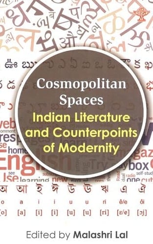 Cosmopolitan Spaces Indian Literature and Counterparts of Modernity