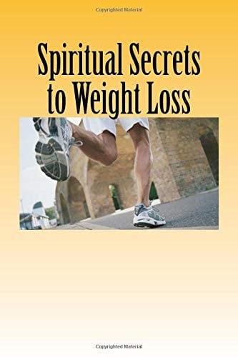 Spiritual Secrets to Weight Loss