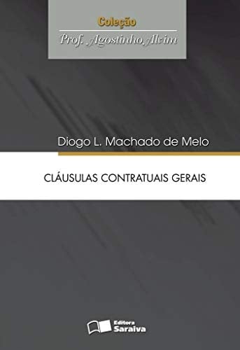 Cláusulas contratuais gerais contratos de adesão, cláusulas abusivas e o Código Civil de 2002