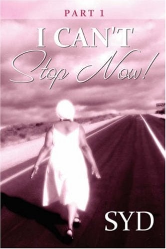 I Can't Stop Now! Part 1