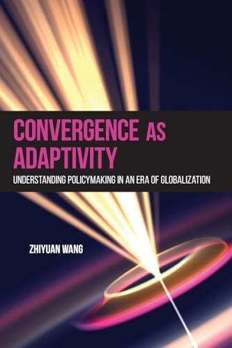 Convergence as Adaptivity Understanding Policymaking in an Era of Globalization