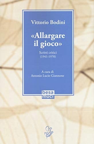 "Allargare il gioco" scritti critici (1941-1970)