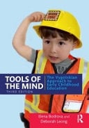 Tools of the Mind The Vygotskian Approach to Early Childhood Education