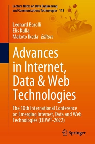 Advances in Internet, Data & Web Technologies The 10th International Conference on Emerging Internet, Data and Web Technologies (EIDWT-2022)