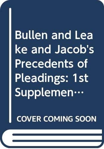 Bullen and Leake and Jacob's Precedents of Pleadings: 1st Supplement to the 14th Edition (Common Law Library)