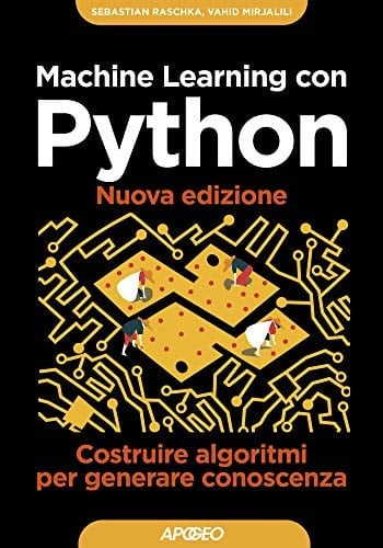 Machine learning con Python. Costruire algoritmi per generare conoscenza