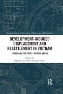 Development-Induced Displacement and Resettlement in Vietnam Exploring the State - People Nexus