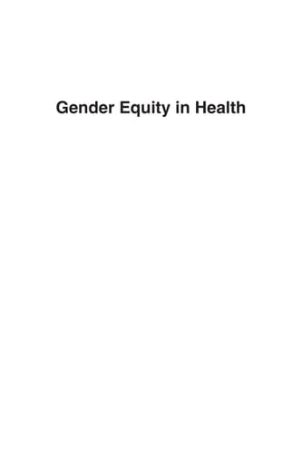 Gender Equity in Health The Shifting Frontiers of Evidence and Action