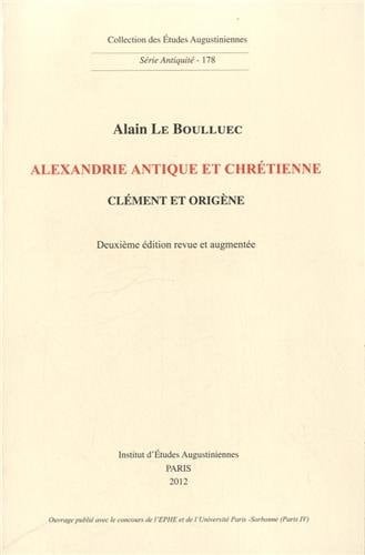 Alexandrie antique et chrétienne Clément et Origène