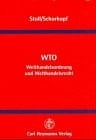 WTO - Welthandelsordnung und Welthandelsrecht
