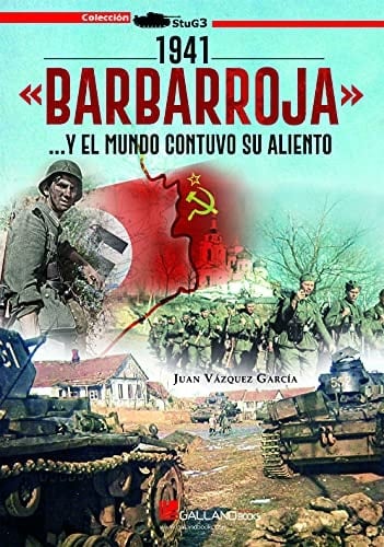 1941, "Barbarroja" : -- y el mundo contuvo su aliento