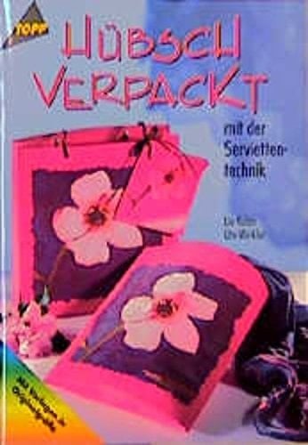 Hübsch verpackt mit der Serviettentechnik