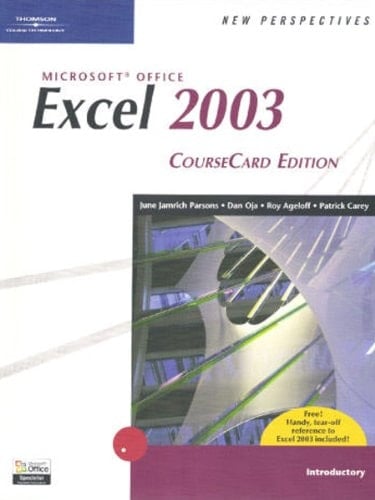New Perspectives on Microsoft Office Excel 2003, Introductory, CourseCard Edition