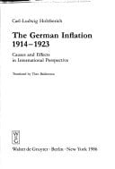 The German Inflation 1914 1923: Causes and Effects in International Perspective