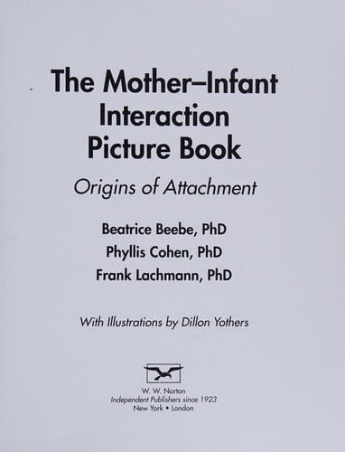 The Mother-infant Interaction Picture Book Origins of Attachment