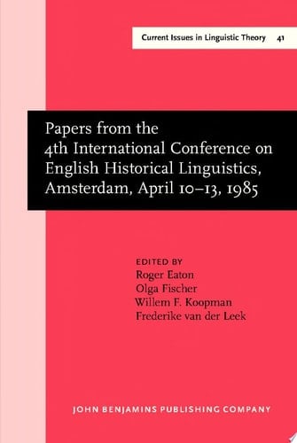 Papers from the 4th International Conference on English Historical Linguistics, Amsterdam, April 1013, 1985