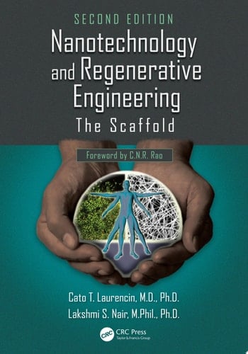 Nanotechnology and Regenerative Engineering The Scaffold, Second Edition