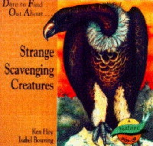 Strange Scavenging Creatures