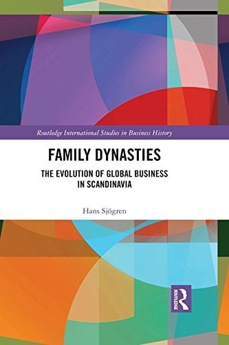 Family Dynasties The Evolution of Global Business in Scandinavia