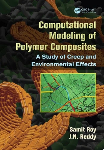Computational Modeling of Polymer Composites A Study of Creep and Environmental Effects
