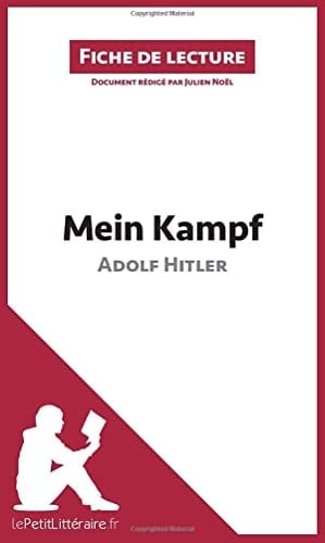 Mein Kampf d'Adolf Hitler (Fiche de lecture) Résumé complet et analyse détaillée de l'oeuvre