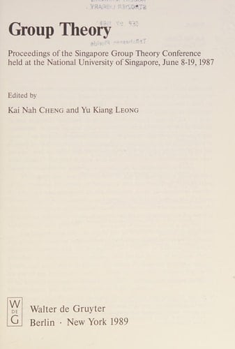 Group Theory: Proceedings of the Singapore Group Theory Conference Held at the National University of Singapore, June 8-9, 1987