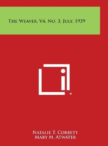 The Weaver, V4, No. 3, July, 1939