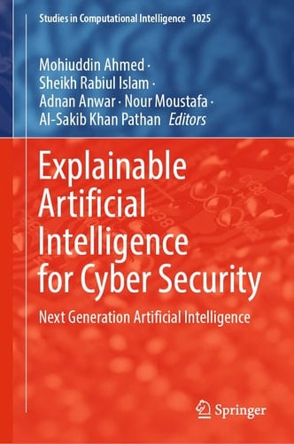 Explainable Artificial Intelligence for Cyber Security Next Generation Artificial Intelligence