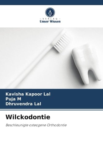 Wilckodontie: Beschleunigte osteogene Orthodontie (German Edition)