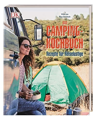 Das Camping-Kochbuch Rezepte für Reiselustige