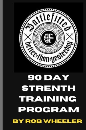 Battle Ready 90 day Training Program: 90 day fitness program