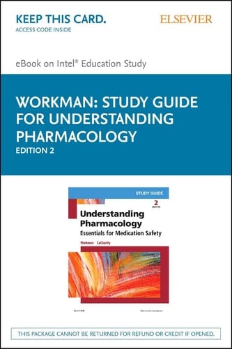 Study Guide for Understanding Pharmacology - Elsevier E-Book on Intel Education Study (Retail Access Card): Essentials for Medication Safety