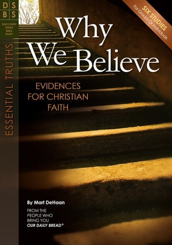 Why We Believe Evidences for Christian Faith