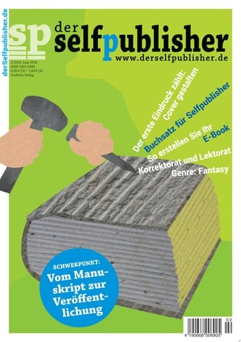 der selfpublisher 2, 2-2016, Heft 2, Juni 2016 Deutschlands 1. Selfpublishing-Magazin