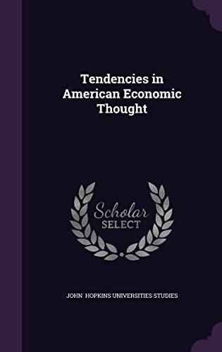 Tendencies in American Economic Thought